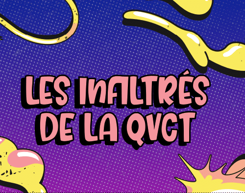 Les infiltrés de la QVCT